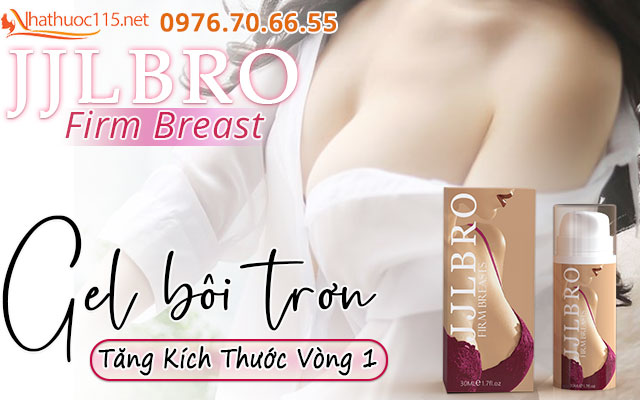 giới thiệu jjlbro firm breast